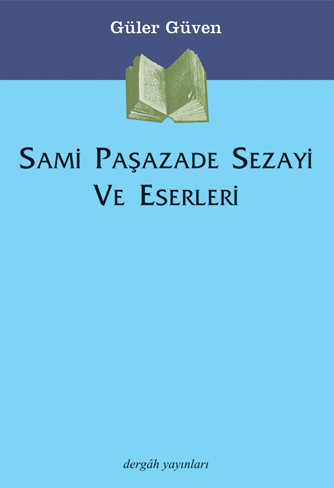 Sami Paşazade Sezayi ve Eserleri